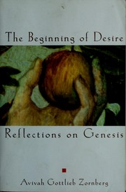 Cover of: The beginning of desire: reflections on Genesis