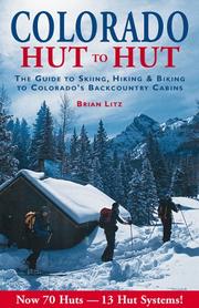Cover of: Colorado hut to hut: a guide to skiing and biking Colorado's backcountry