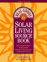 Cover of: The Real Goods Solar Living Sourcebook: The Complete Guide to Renewable Energy Techologies and Sustainable Living (9th ed)