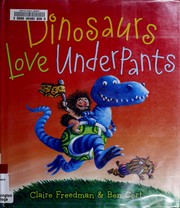 Cover of: Dinosaurs Love Underpants by Claire Freedman