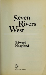 Cover of: Seven rivers west by Edward Hoagland