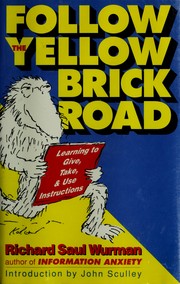 Cover of: Follow the yellow brick road: learning to give, take, and use instructions