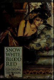 Cover of: Snow white, blood red by Ellen Datlow, Terri Windling