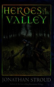 Cover of: Heroes of the valley by Jonathan Stroud