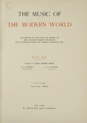 Cover of: The Music of the modern world illustrated in the lives and works of the greatest modern musicians and in reproductions of famous paintings, etc