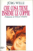 Cover of: Che cosa tiene insieme le coppie: Prefazione di Willy Pasini