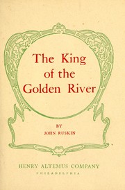 Cover of: The king of the Golden River | John Ruskin
