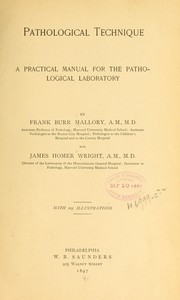 Cover of: Pathological technique: a practical manual for the pathological laboratory