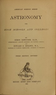 Cover of: Astronomy for high schools and colleges by Simon Newcomb