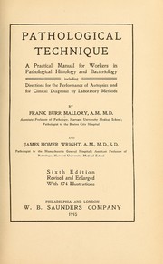 Cover of: Pathological technique: a practical manual for workers in pathological histology and bacteriology