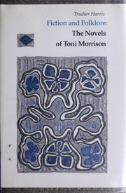 Cover of: Fiction and folklore: the novels of Toni Morrison