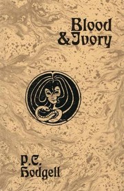 Cover of: Blood And Ivory: The Collected Tales of Jamethiel Priest's-Bane