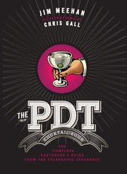 Cover of: The PDT cocktail book: the complete bartender's guide from the celebrated speakeasy