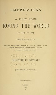 Cover of: Impressions of a first tour round the world, in 1883 and 1884 by Jehangir H. Kothari