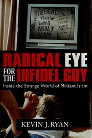 Cover of: Radical eye for the infidel guy by Kevin J. Ryan