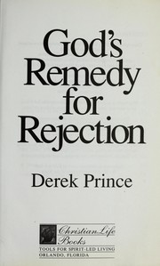Cover of: God's remedy for rejection by Derek Prince