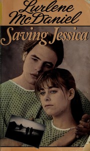 Cover of: Saving Jessica by Lurlene McDaniel
