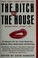 Cover of: The bitch in the house