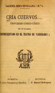 Cover of: Cría cuervos: proverbio cómico-lírico en un cuadro