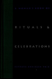 A woman's book of rituals & celebrations by Barbara Ardinger