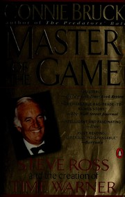 Cover of: Master of the game: Steve Ross and the creation of Time Warner
