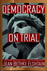 Cover of: Democracy on trial by Jean Bethke Elshtain