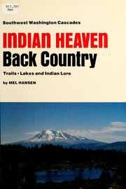 Cover of: Indian Heaven back country: southwest Washington Cascades : trails, lakes, and Indian lore