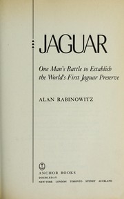 Cover of: Jaguar: one man's battle to establish the world's first jaguar preserve