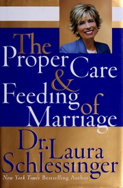 Cover of: The proper care and feeding of marriage