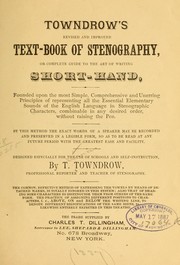 Cover of: Towndrow's revised and improved text-book of stenography