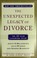 Cover of: The unexpected legacy of divorce