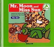 Cover of: Mr. Moon and Miss Sun: The Herdsman and the Weaver (Korean Folk Tales for Children, Vol 2)