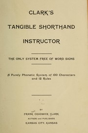 Cover of: Clark's tangible shorthand instructor