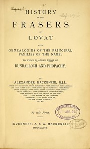Cover of: History of the Frasers of Lovat. With genealogies of the principal families of that name: to which is added those of Dunballoch and Phopachy