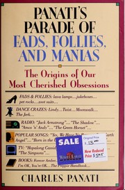 Cover of: Panati's parade of fads, follies, and manias: the origins of our most cherished obsessions