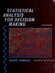Statistical analysis for decision making by Morris Hamburg