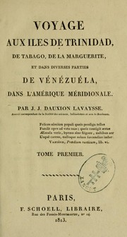 Cover of: Voyage aux iles de Trinidad, de Tabago, de la Marguerite, et dans diverses parties de Vénézuéla, dans l'Amerique Méridionale