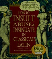 How to insult, abuse & insinuate in classical Latin by Michelle Lovric