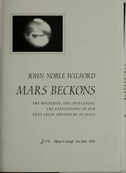 Cover of: Mars beckons: the mysteries, the challenges, the expectations of our next great adventure in space