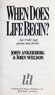 Cover of: When Does Life Begin? And 39 Other Tough Questions About Abortion