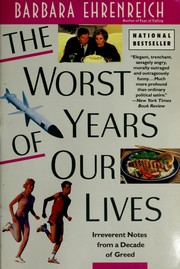 Cover of: The worst years of our lives by Barbara Ehrenreich