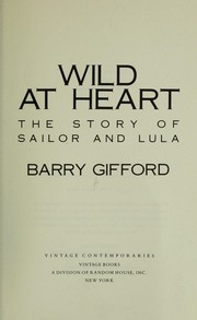 Cover of: Wild at heart: the story of Sailor and Lula