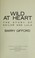 Cover of: Wild at heart