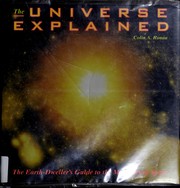 Cover of: The Universe explained: the Earth-dweller's guide to the mysteries of space