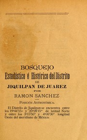 Cover of: Bosquejo estadístico é histórico del distrito de Jiquilpan de Juárez by Ramon Sanchez