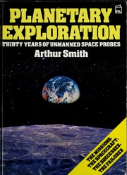 Cover of: Planetary exploration: thirty years of unmanned space probes