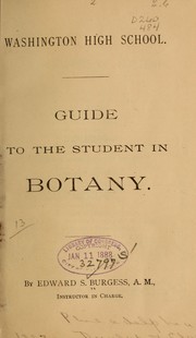 Guide to the student in botany by Edward Sandford Burgess