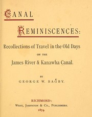 Cover of: Canal reminiscences: recollections of travel in the old days on the James River & Kanawha Canal