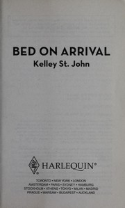 Bed On Arrival by Kelley St. John