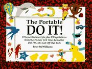 Cover of: The portable do it!: 172 essential excerpts plus 190 quotations from the #1 New York Times best seller, Do it! let's get off our buts